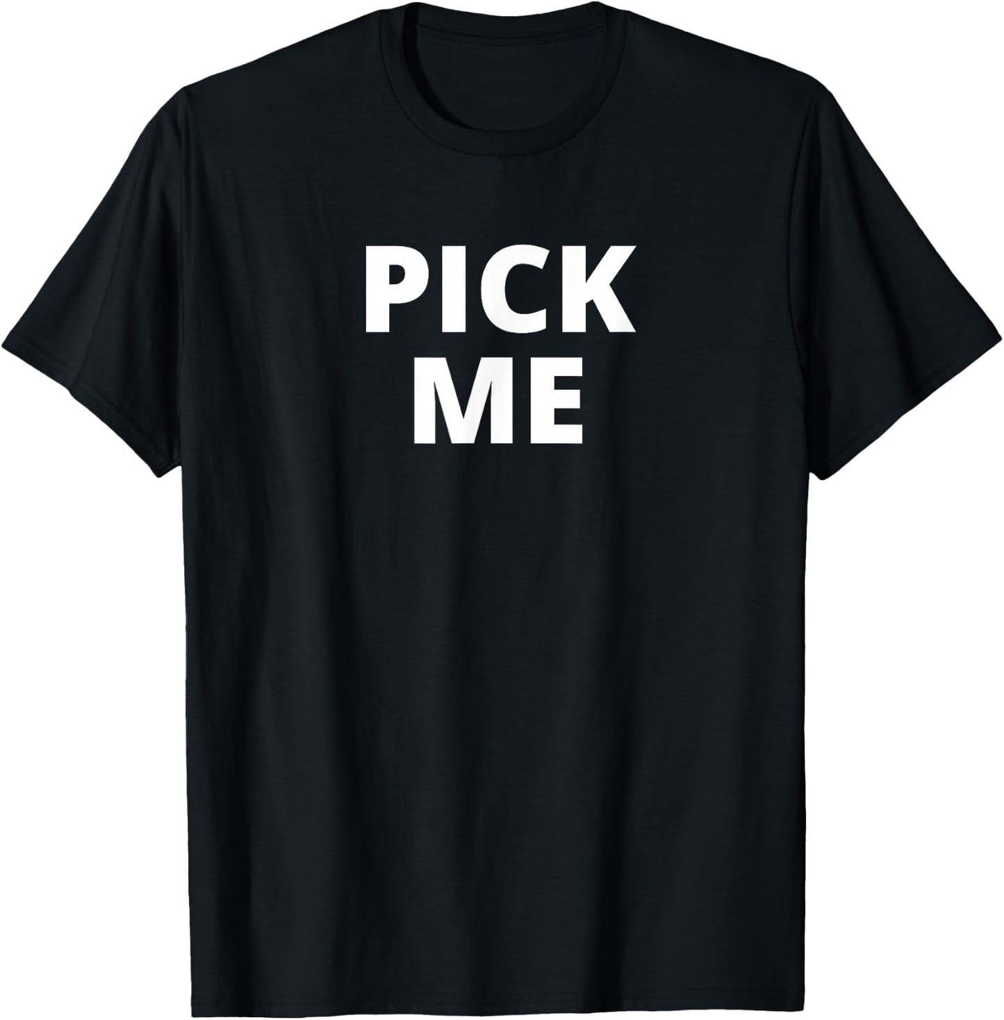 Pick Me T-Shirt - T-Shirt | Black