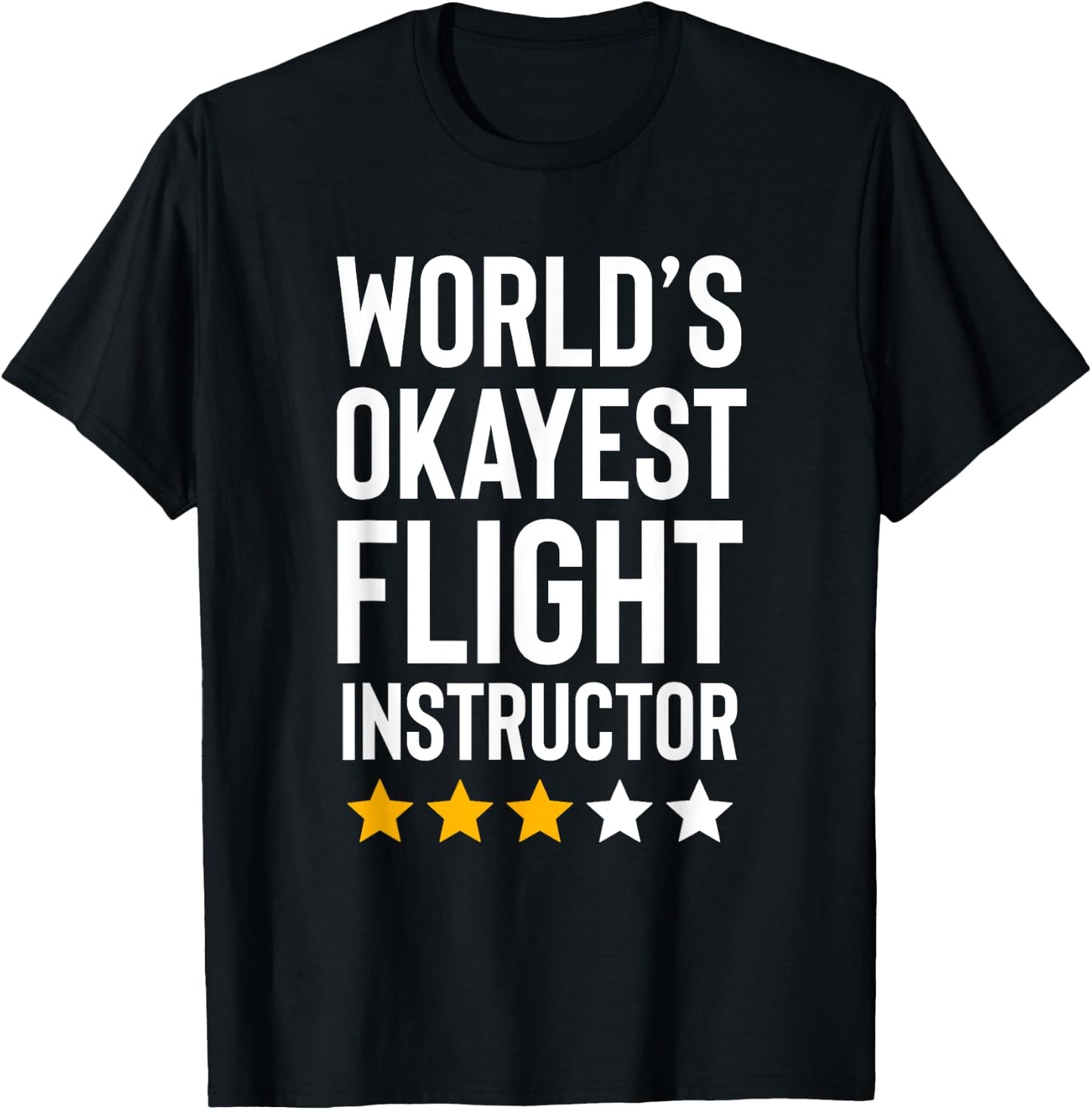 Worlds Okayest Flight Instructor Funny Pilot Aviation Flying T-Shirt - T-Shirt | Black
