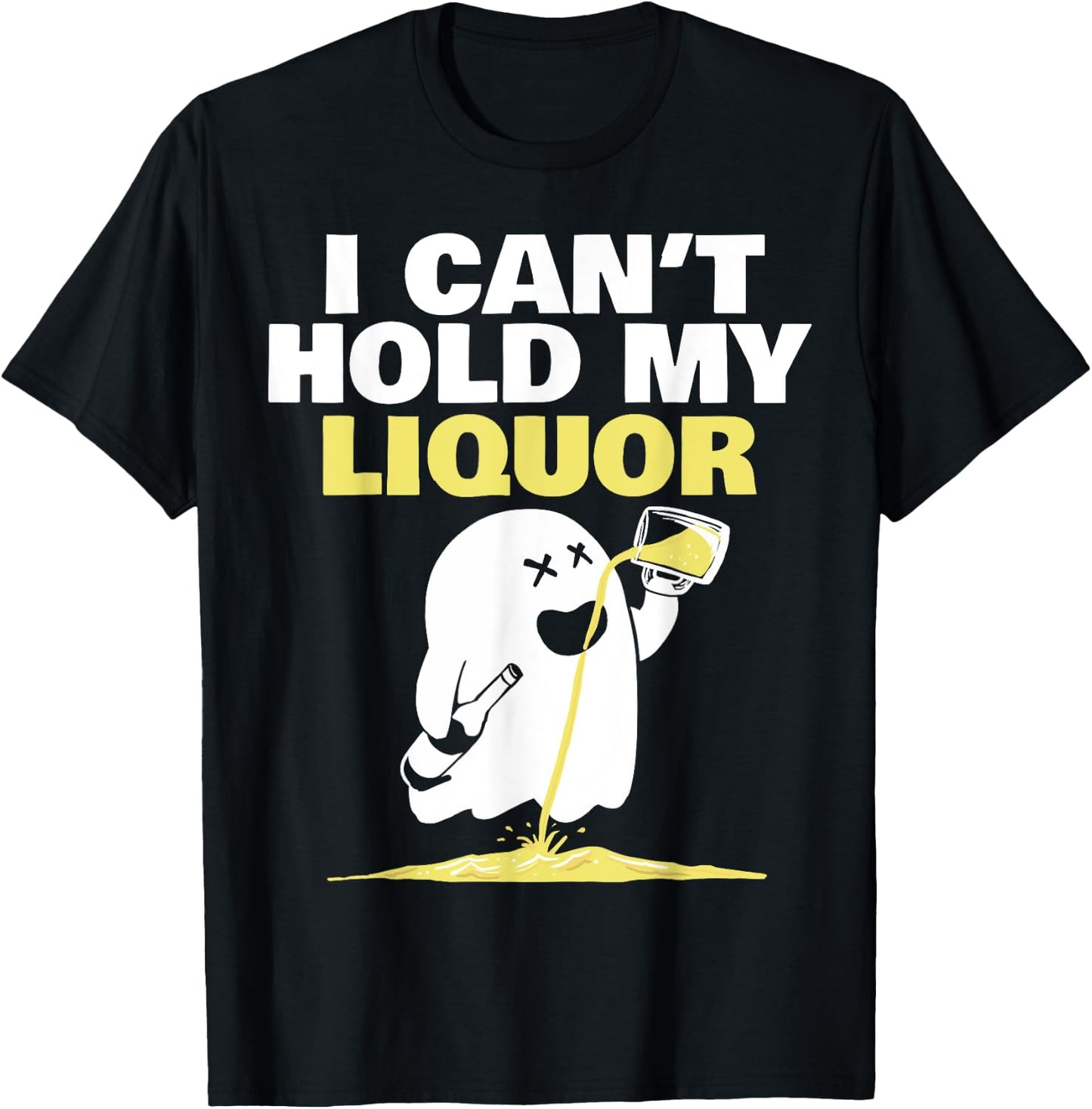 I Can't hold my liquor T-Shirt - T-Shirt | Black