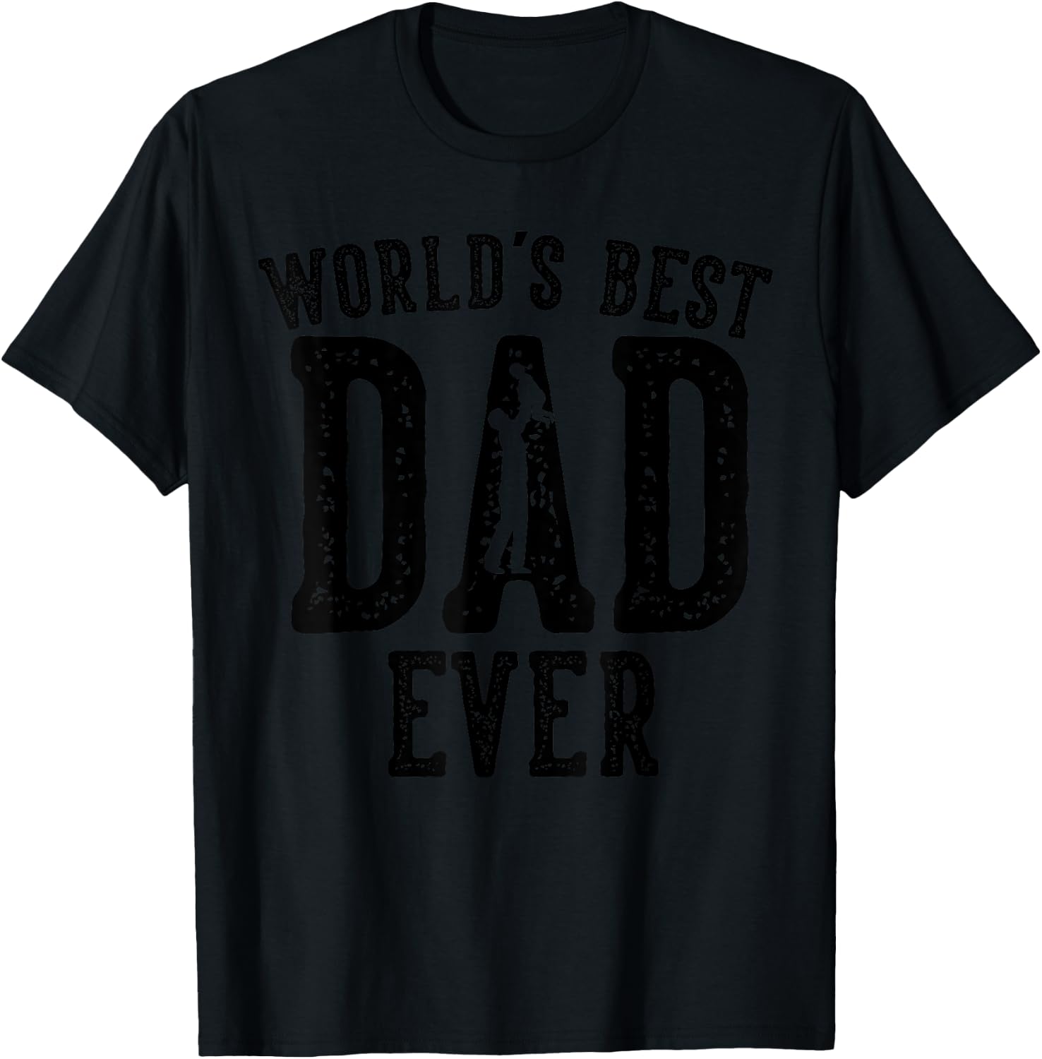 World's Best Dad Ever Gifts Funny Father's Day Daddy T-Shirt - T-Shirt | Black