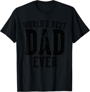 World's Best Dad Ever Gifts Funny Father's Day Daddy T-Shirt - T-Shirt | Black