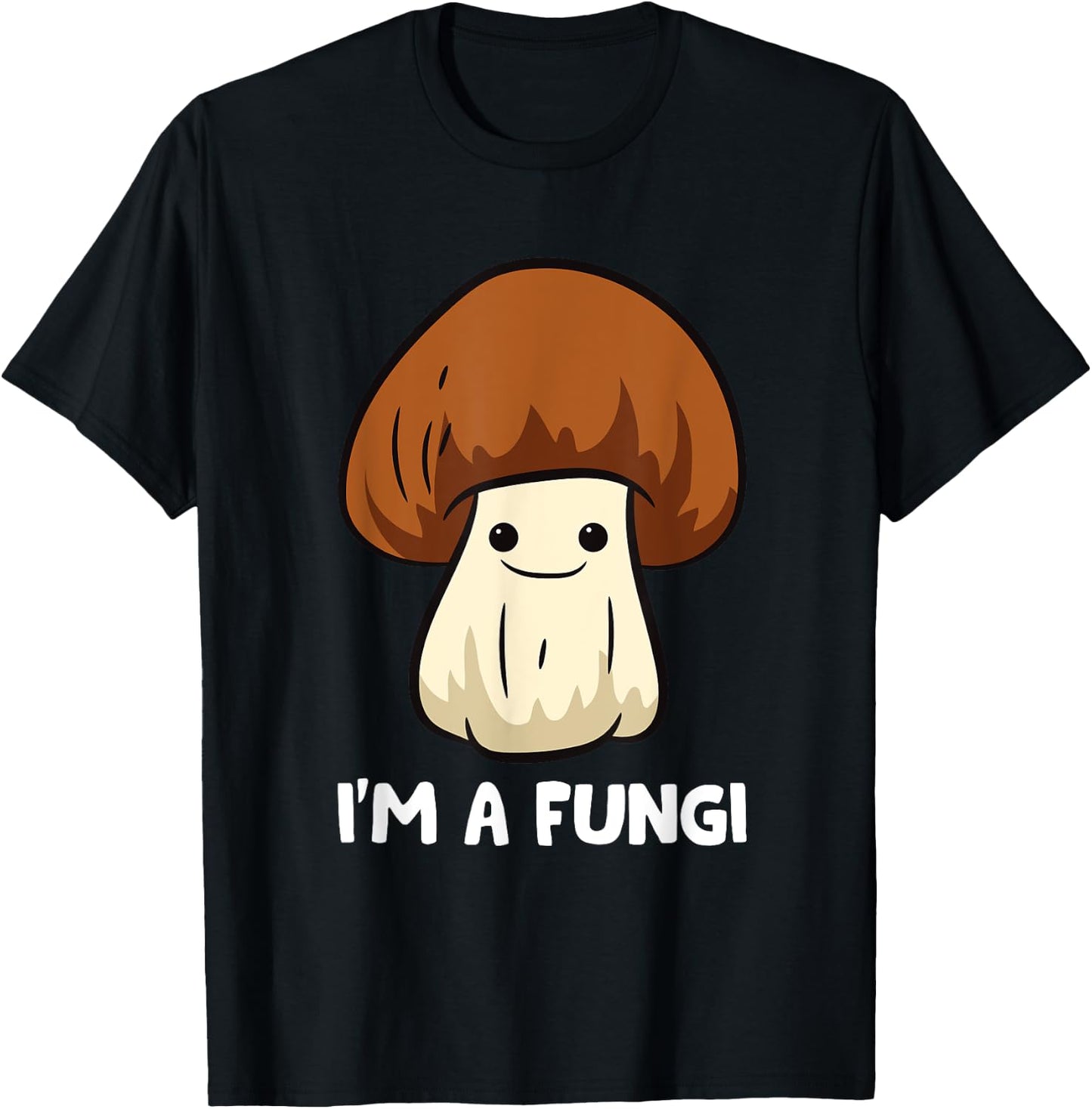 Fungi Mushroom Mycology Mushrooms I'm A Fun Guy Fungi T-Shirt - T-Shirt | Black