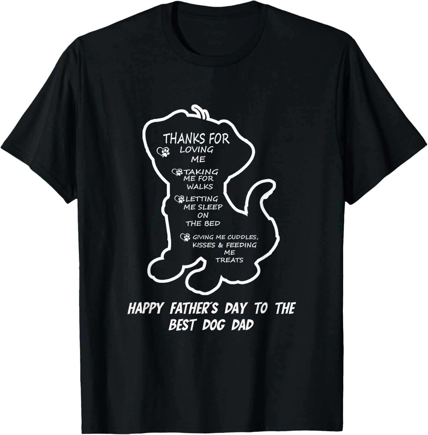 Thanks For Loving Me Happy Father's Day To The Best Dog Dad Men Women Girls Kids T-Shirt - T-Shirt | Black