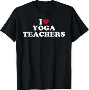 I Love Yoga Teachers, I Heart Yoga Teachers T-Shirt - T-Shirt | Black