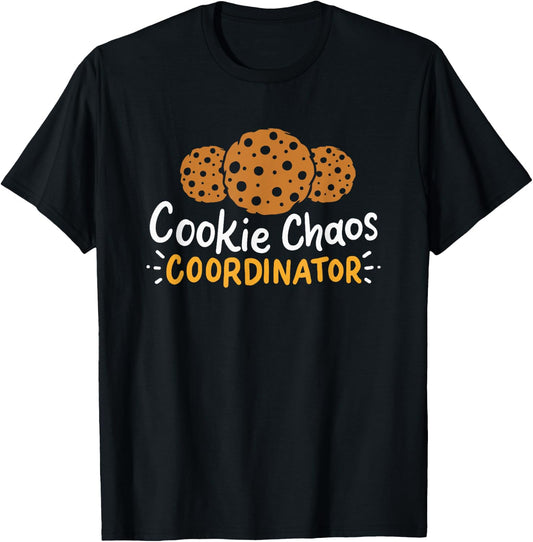 Cookie Chaos Coordinator - Cookies T-Shirt - T-Shirt | Black