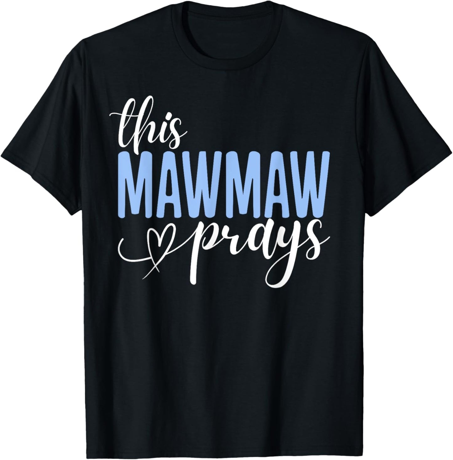 This Mawmaw Prays Perfect Christian Mawmaw T-Shirt - T-Shirt | Black