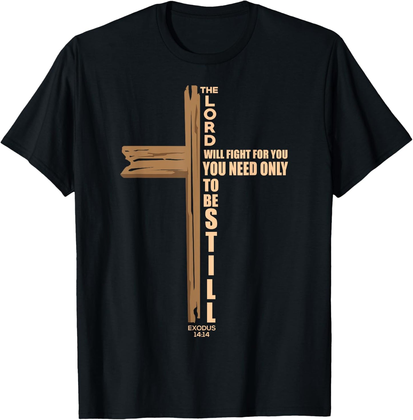 The Lord Will Fight For You Christian Cross Jesus Religious T-Shirt - T-Shirt | Black