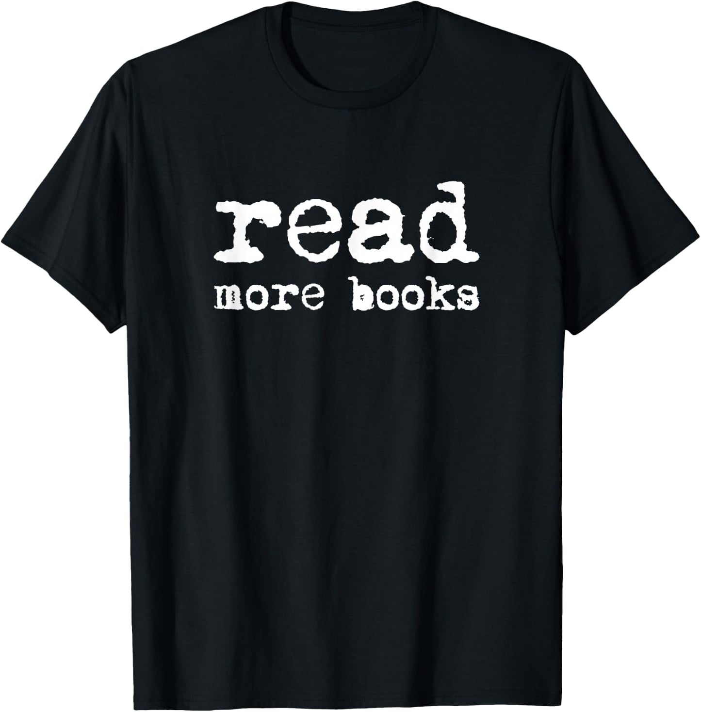 Read More Books Librarian Bookworm Literature Gift T-Shirt - T-Shirt | Black