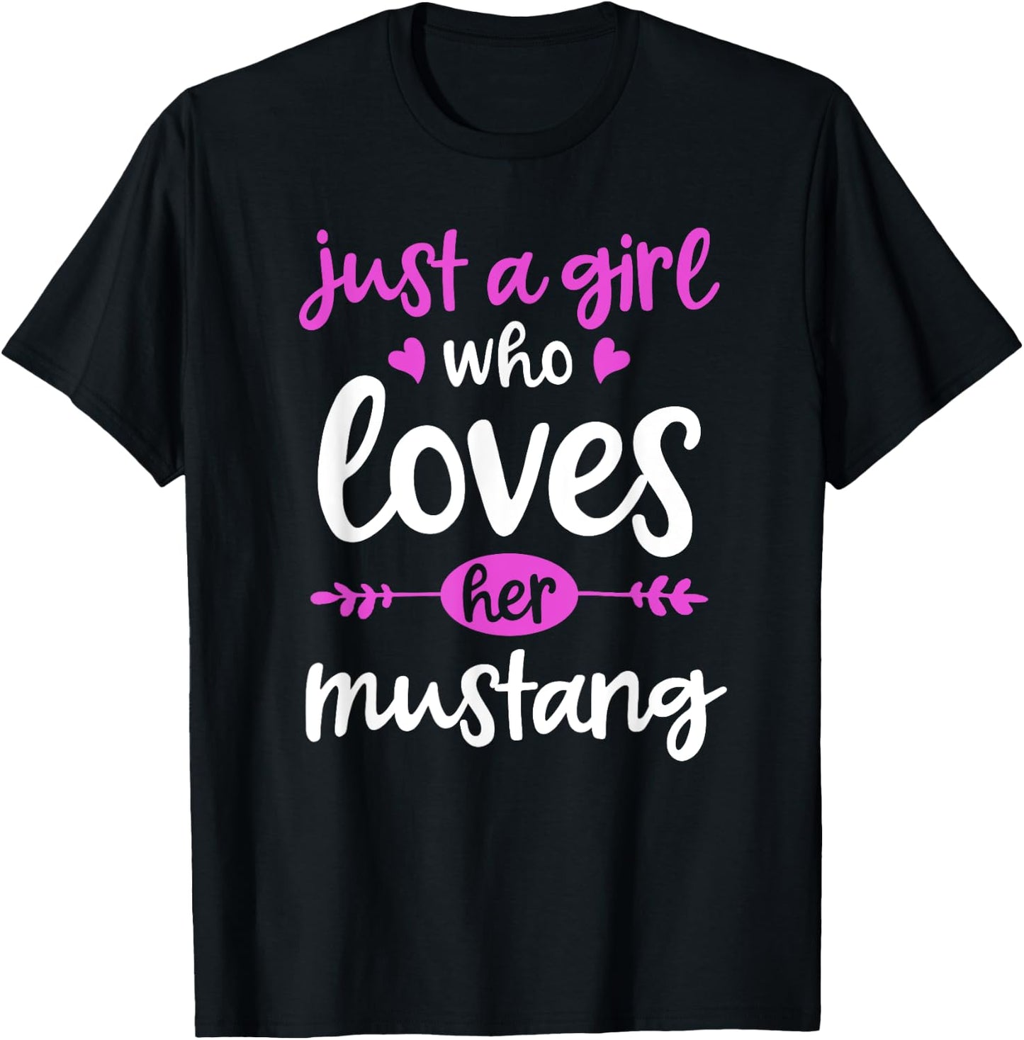 Just a Girl Who Loves Her Mustang Horse T-Shirt - T-Shirt | Black