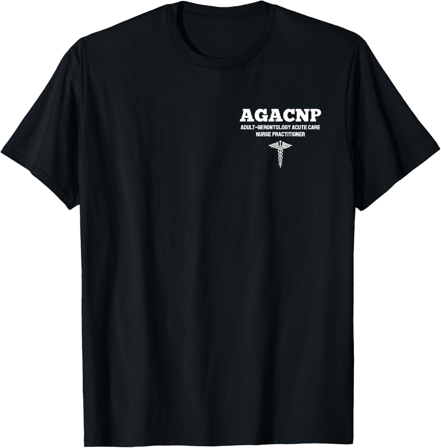 AGACNP Acute Care Nurse Practitioner Hospital Staff T-Shirt - T-Shirt | Black