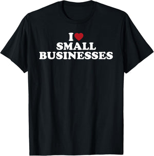 I Love Small Businesses Support Local Shops Heart Graphic T-Shirt - T-Shirt | Black