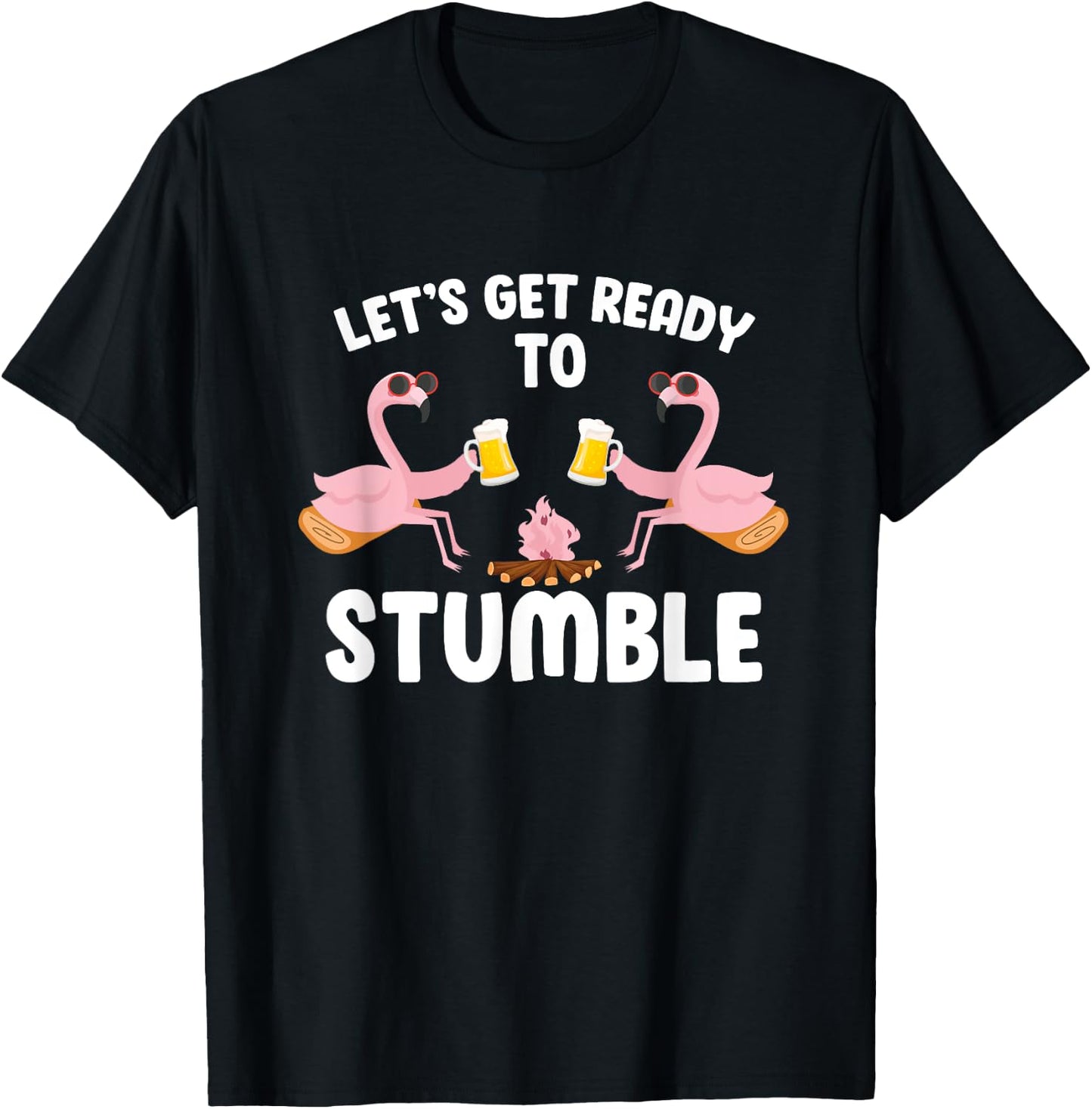 Let's Get Ready To Stumble Camping Flamingo Beer Campfire T-Shirt - T-Shirt | Black