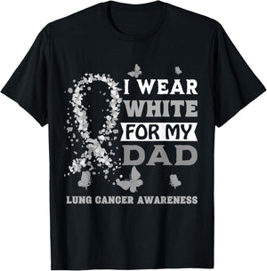 I Wear White For My Dad Lung Cancer Awareness T-Shirt - T-Shirt | Black