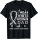 I Wear White For My Dad Lung Cancer Awareness T-Shirt - T-Shirt | Black