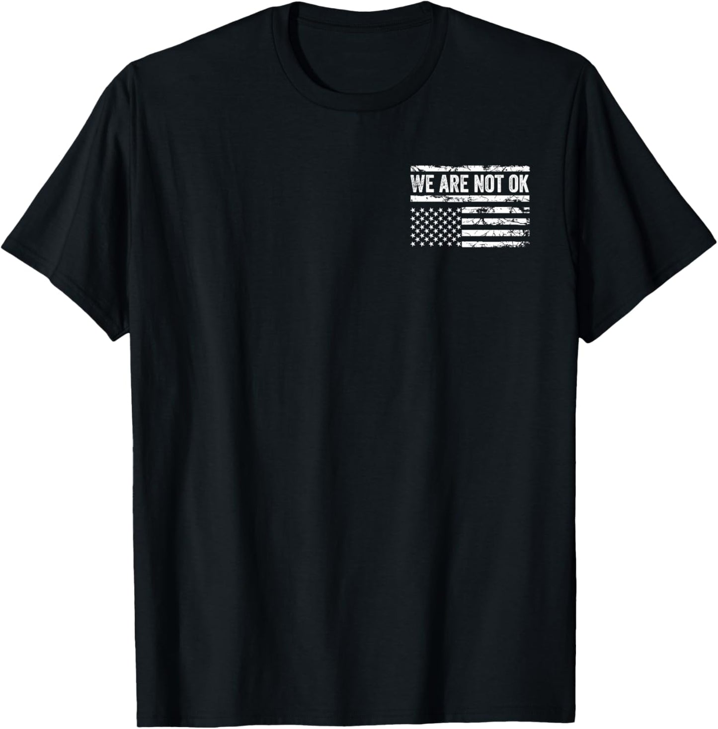 We Are Not Ok Upside Down American Flag USA Pocket Design T-Shirt - T-Shirt | Black