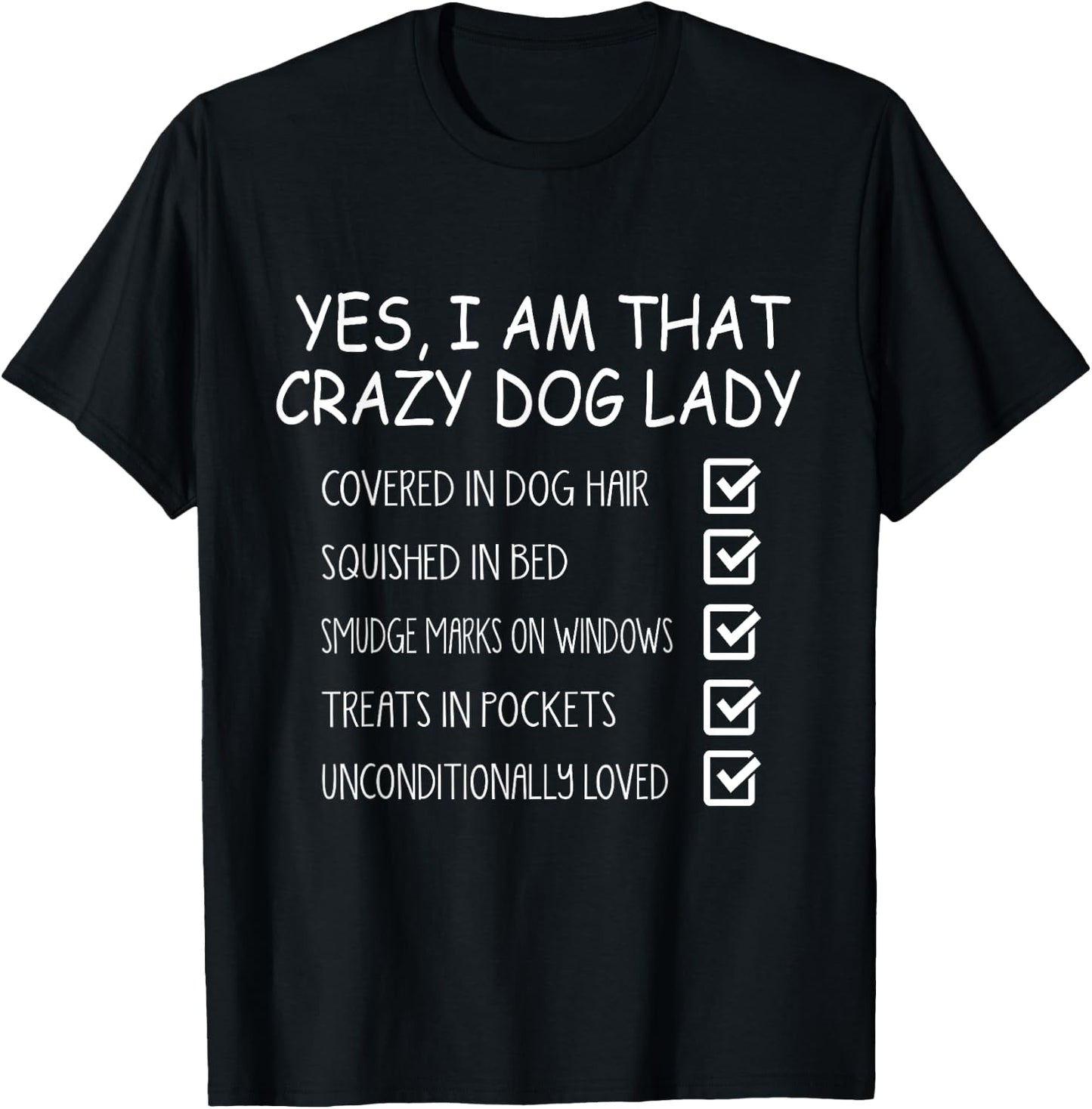 Yes I Am That Crazy Dog Lady - Funny Dog Lover T-Shirt - T-Shirt | Black