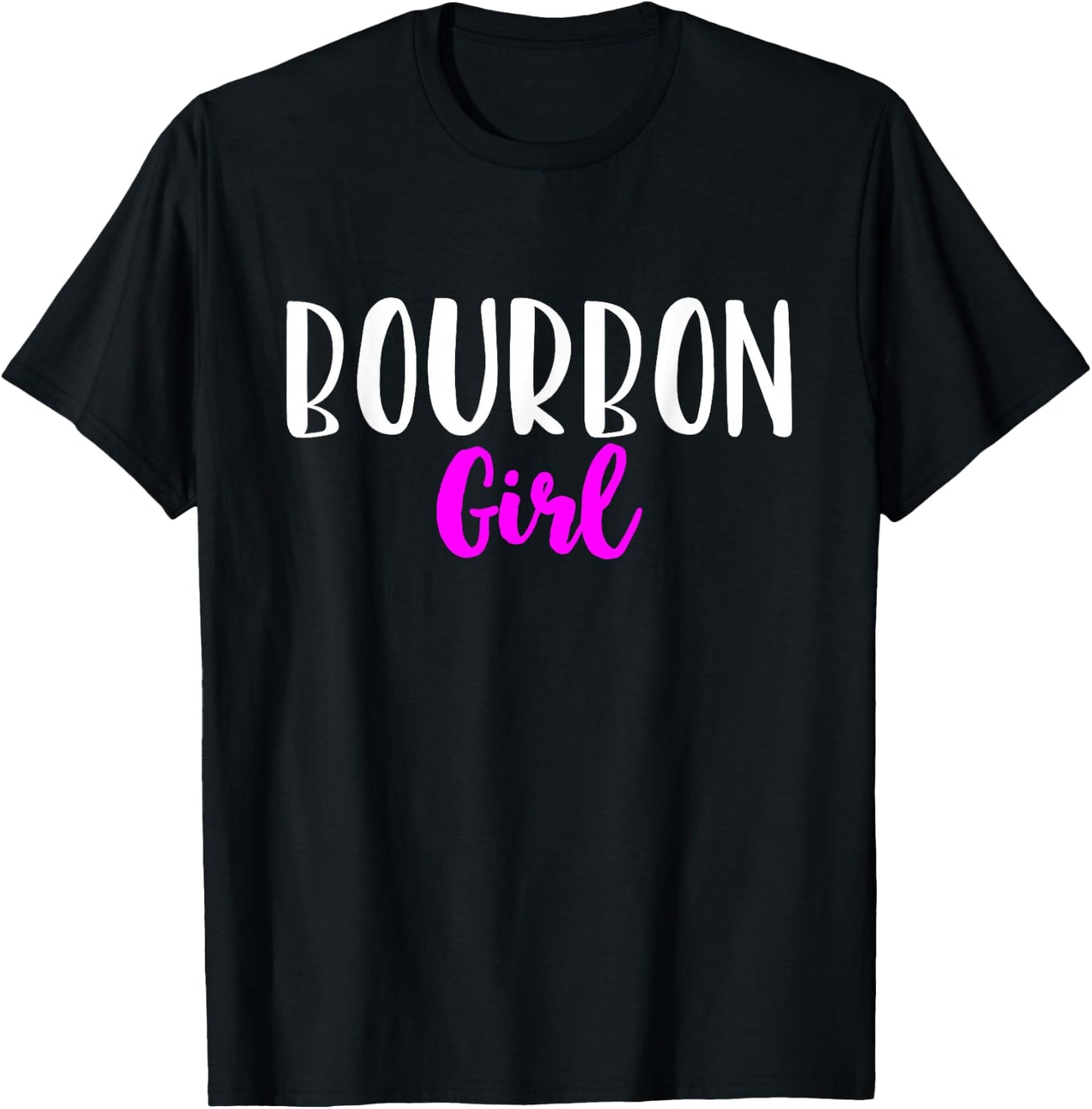 Bourbon Girl Women Funny Drinking Cute Lover Gift T-Shirt - T-Shirt | Black