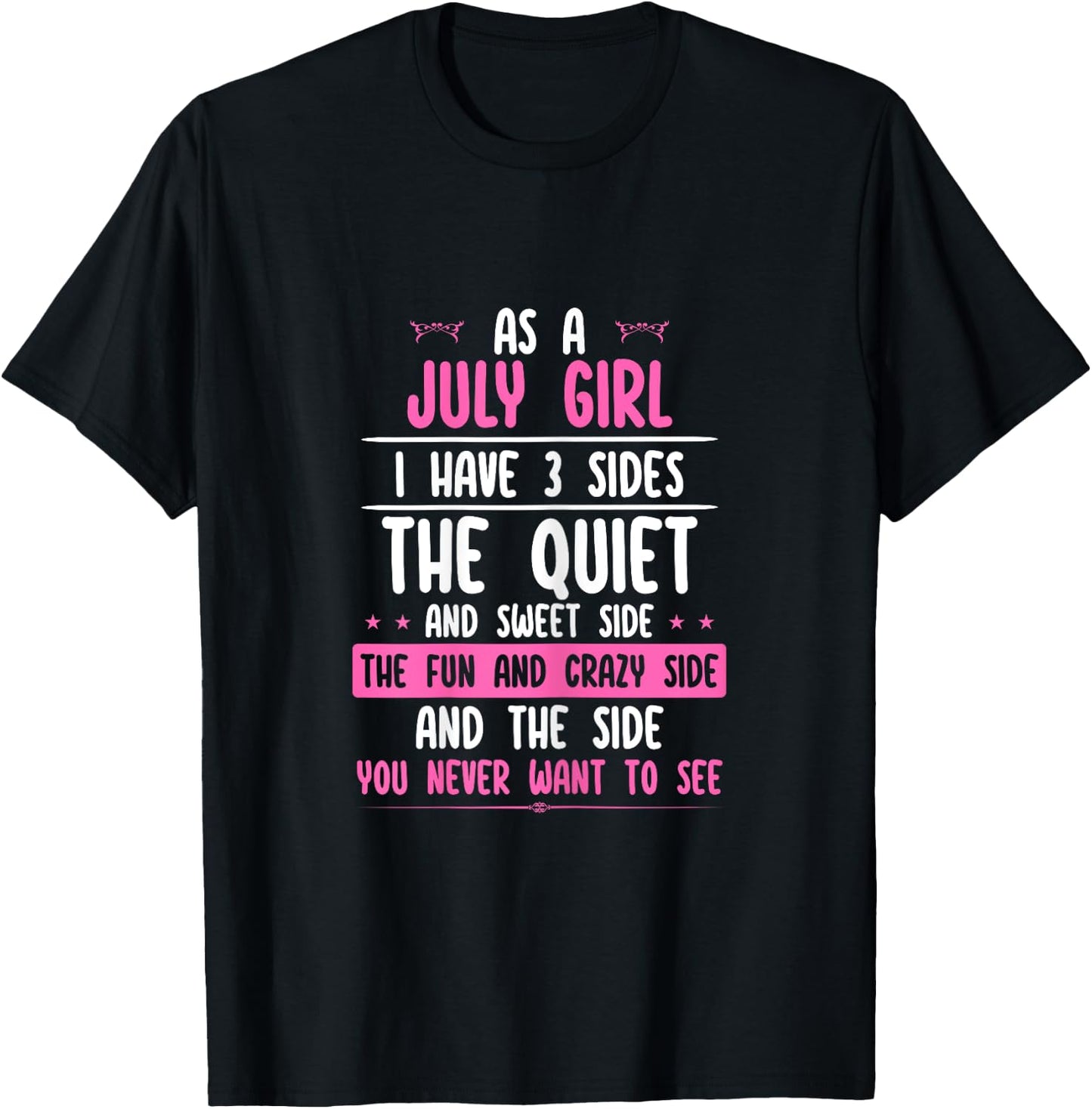 I Am A July Girl Quiet Sweet Crazy Birthday Women Funny T-Shirt - T-Shirt | Black