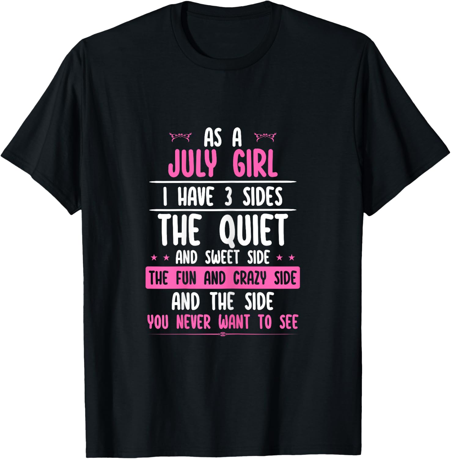 I Am A July Girl Quiet Sweet Crazy Birthday Women Funny T-Shirt - T-Shirt | Black