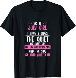 I Am A July Girl Quiet Sweet Crazy Birthday Women Funny T-Shirt - T-Shirt | Black