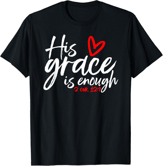 2 Corinthians 12:9 - His Grace is Enough Heart Graphic T-Shirt - T-Shirt | Black