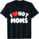 I Love Hot Moms, Funny Valentine's, Cool Retro Love Design T-Shirt - T-Shirt | Black