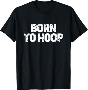 Born To Hoop Basketball Hooper Distressed Practice Jersey T-Shirt - T-Shirt | Black