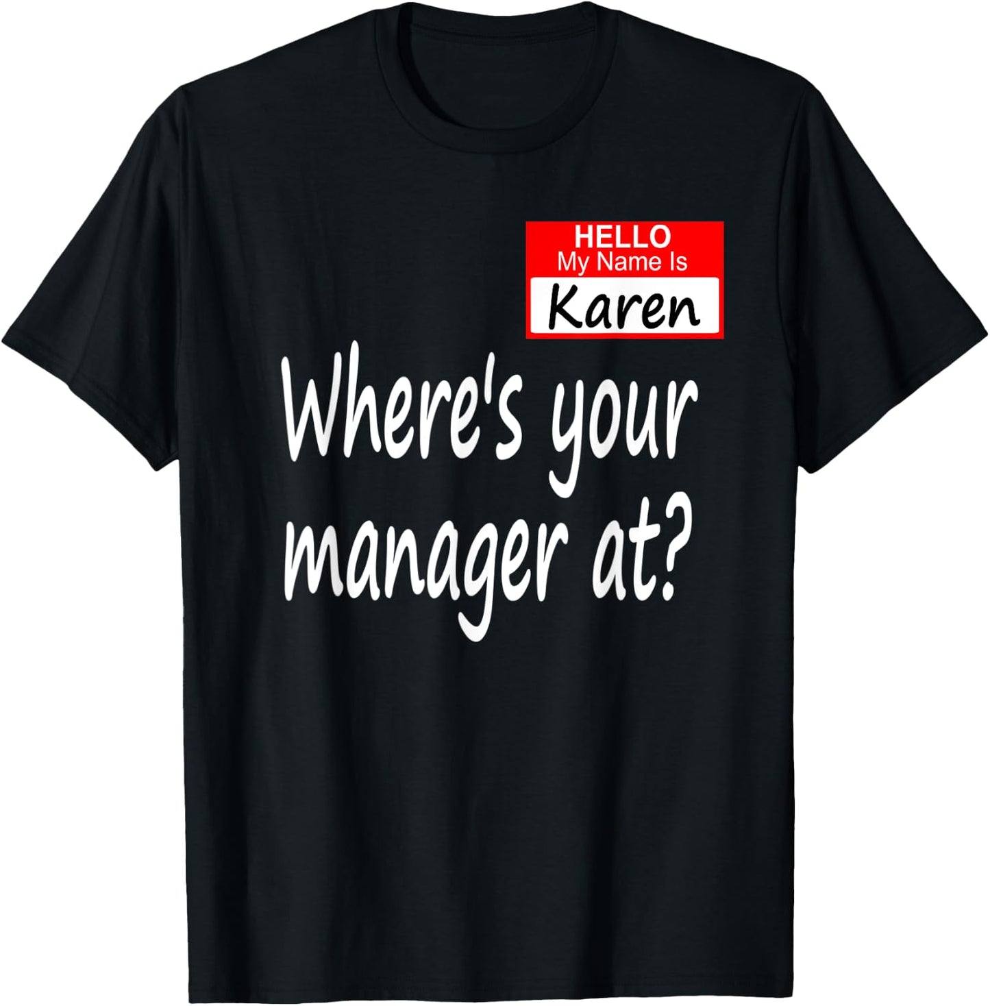 Where's Your Manager At? Funny Karen Saying Halloween T-Shirt - T-Shirt | Black