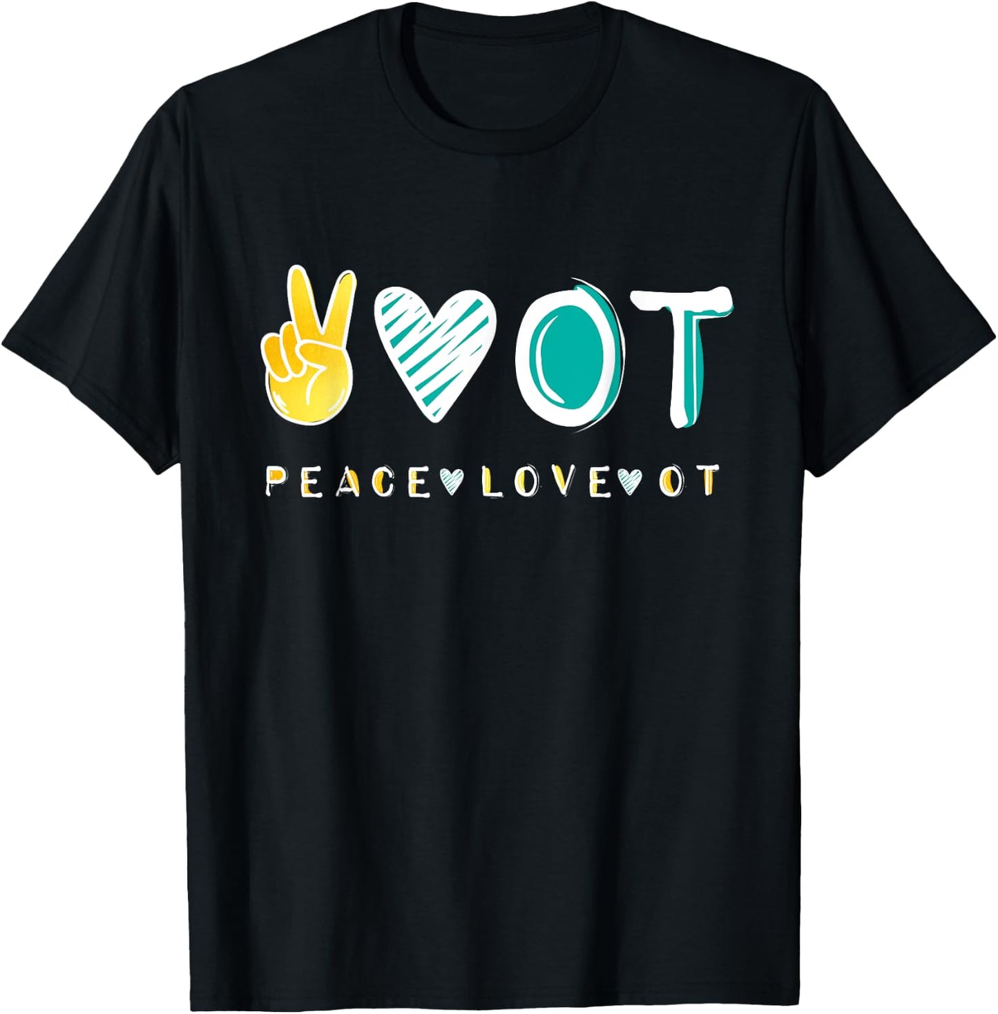 Peace Love OT OTA , Occupational Therapy therapist Gift T-Shirt - T-Shirt | Black