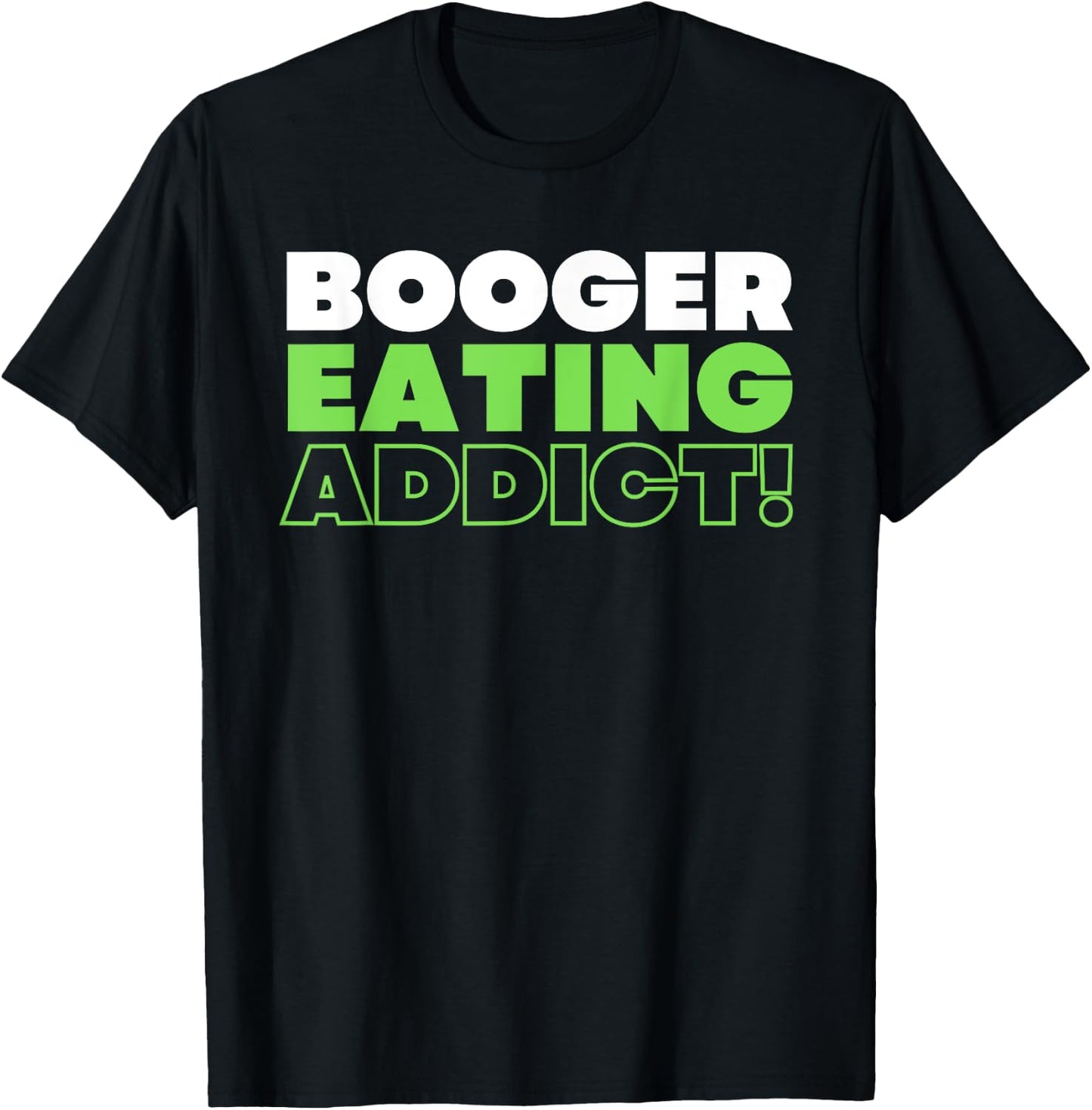 Booger Eater & Nose Picking T-Shirt - T-Shirt | Black