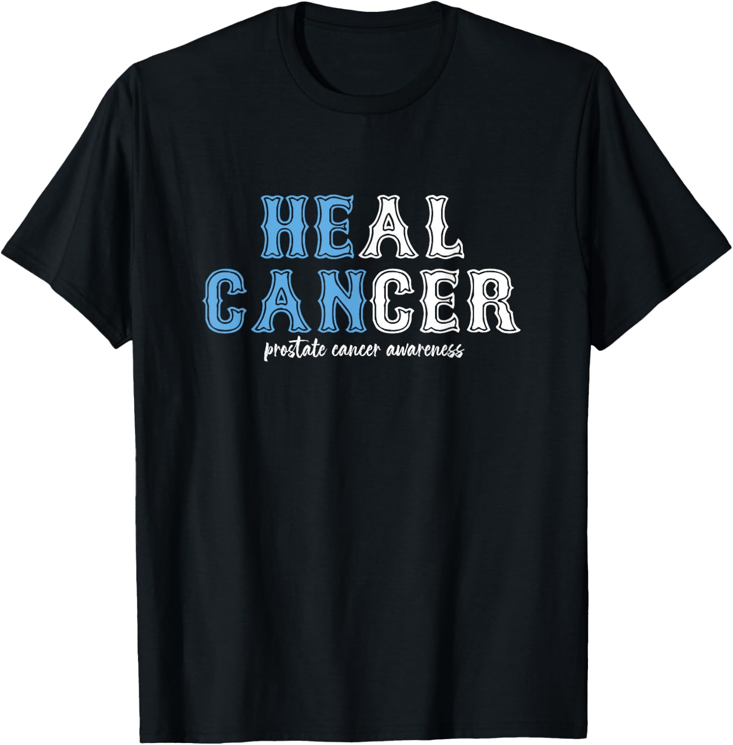 God's Faithful Prostate Cancer Fighter, He Can Cure Cancer T-Shirt - T-Shirt | Black
