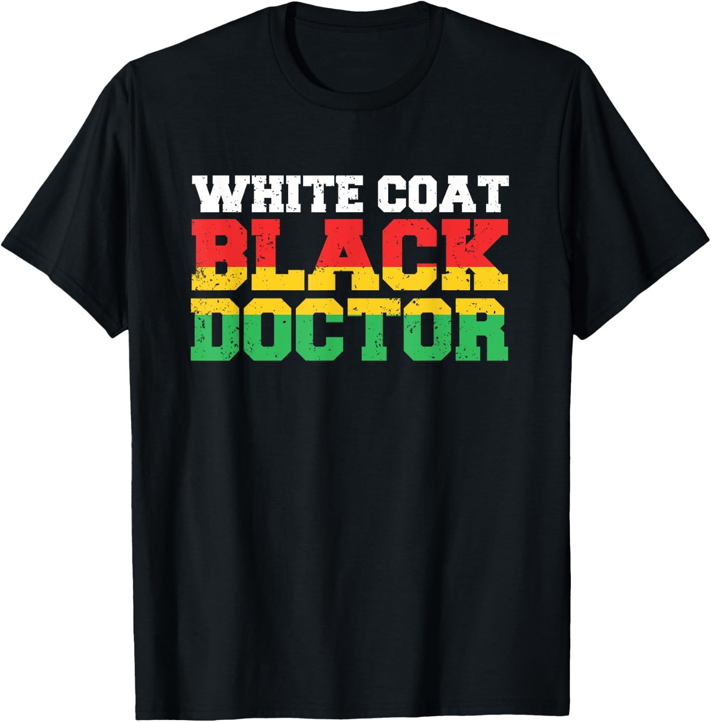 Black Doctor White Coat - African Doctor Black Pride Gift T-Shirt - T-Shirt | Black