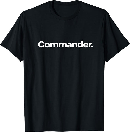 That Says Commander T-Shirt - T-Shirt | Black