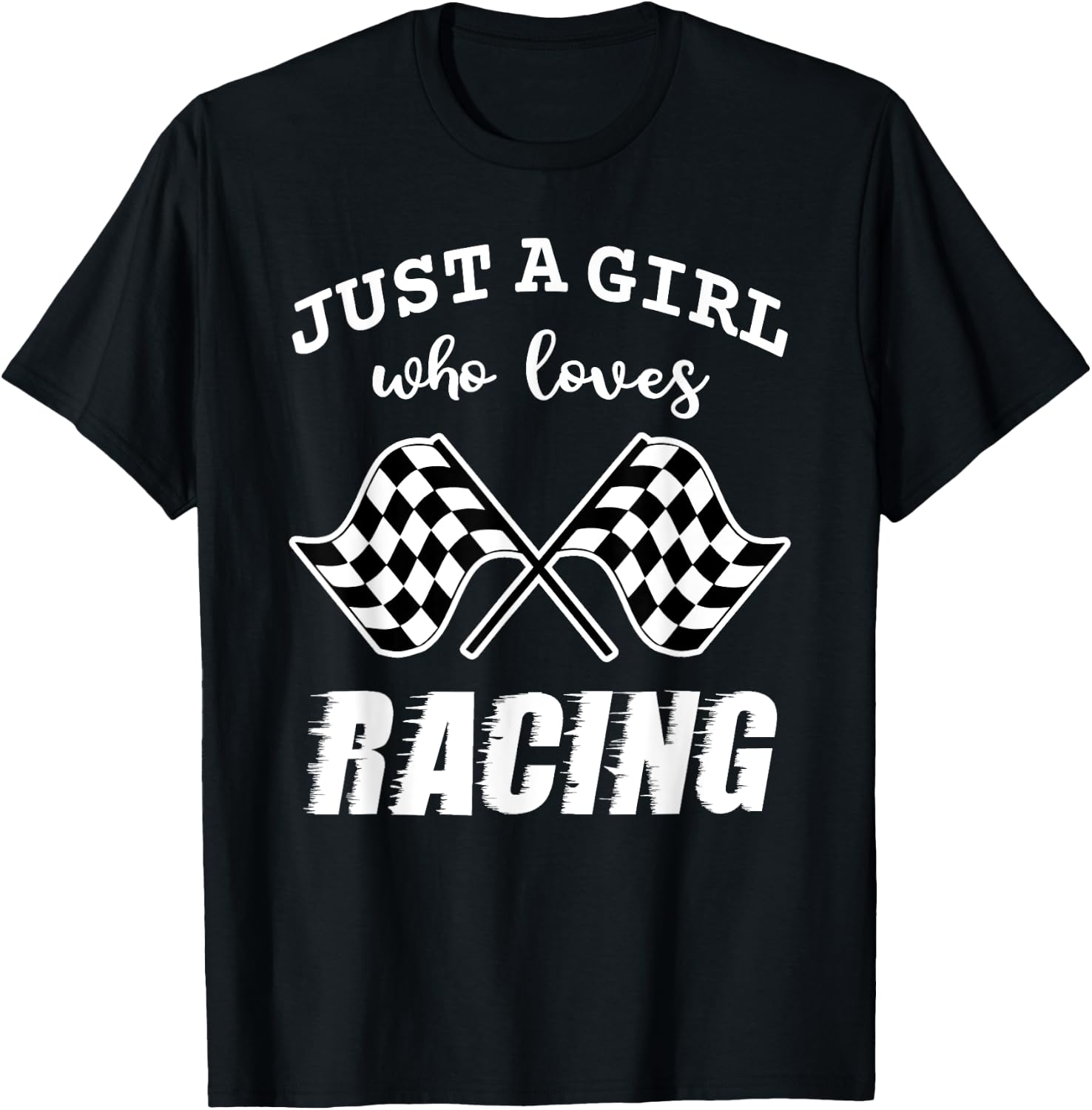 Just A Girl Who Loves Racing Race Day Checkered Flags Gift T-Shirt - T-Shirt | Black