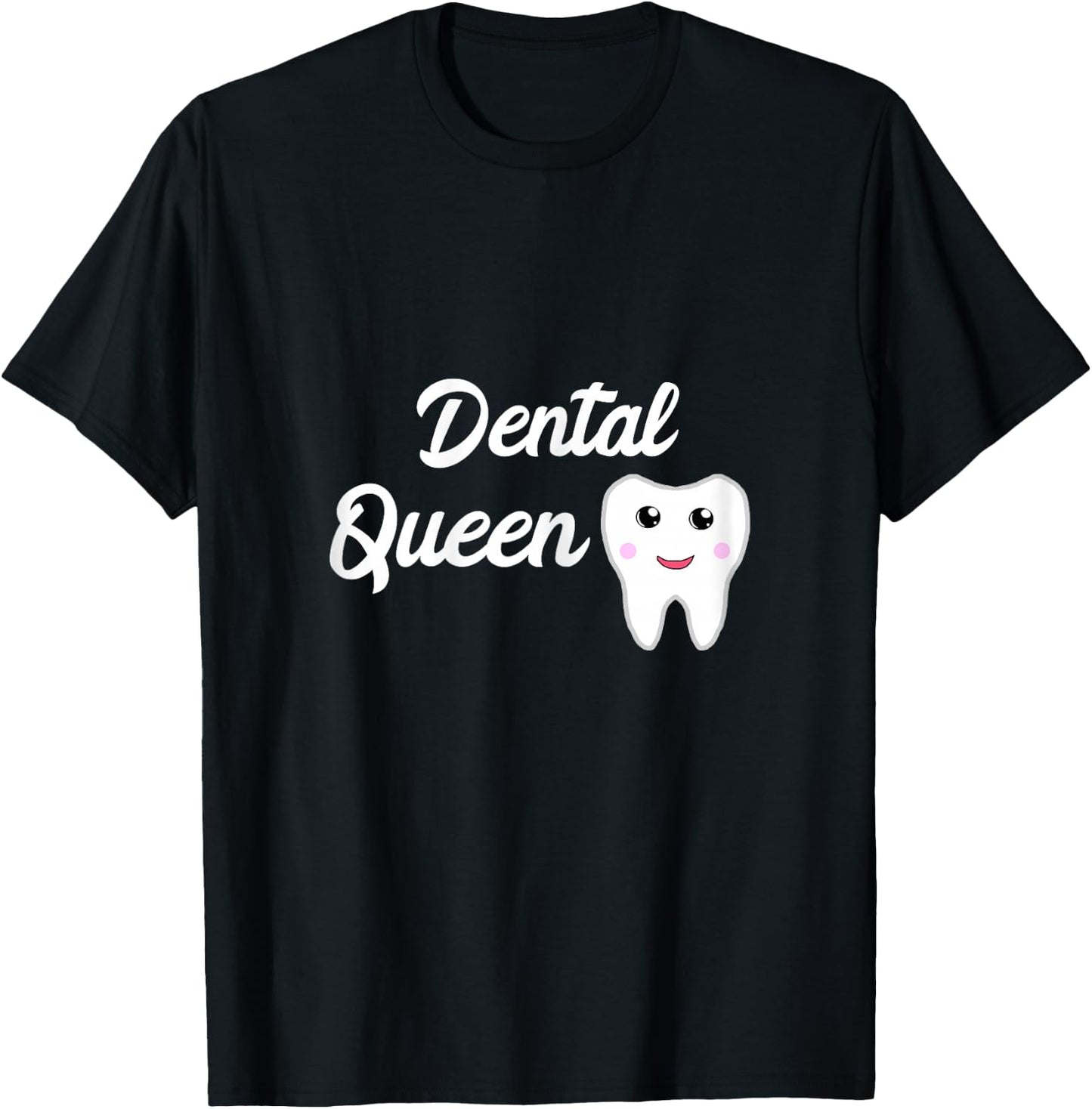 Dental Queen Dental Assistant Girl Dental Office T-Shirt - T-Shirt | Black