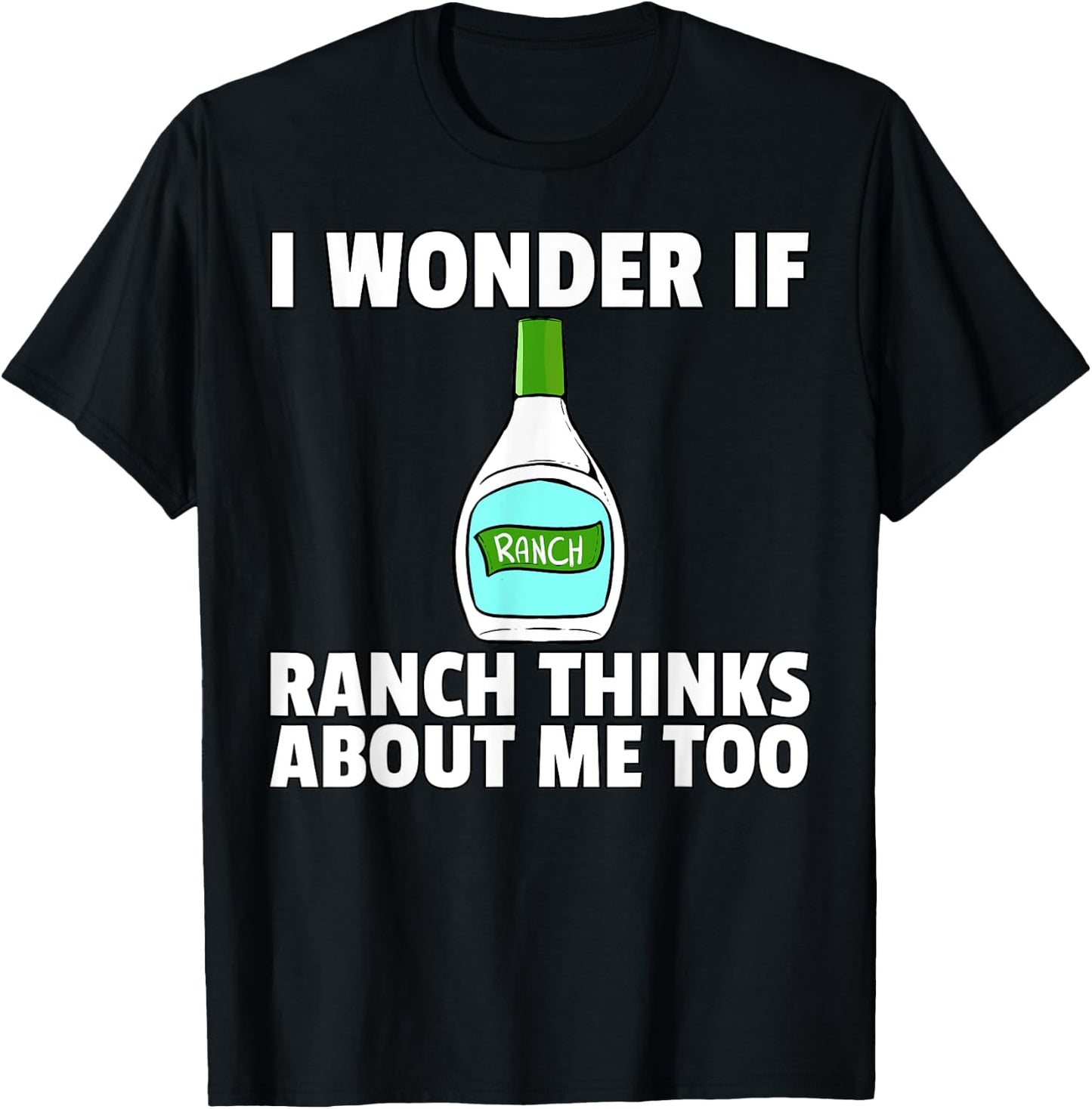 Ranch Dressing Gift Funny Condiment Sauce T-Shirt - T-Shirt | Black