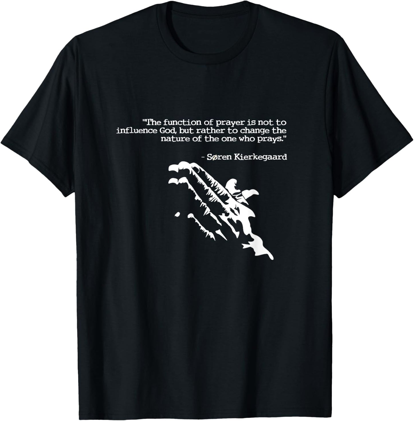 Prayer and faith quote Kierkegaard praying gift T-Shirt - T-Shirt | Black