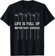 Life Is Full Of Important Choices Golf Lover Funny Gift T-Shirt - T-Shirt | Black