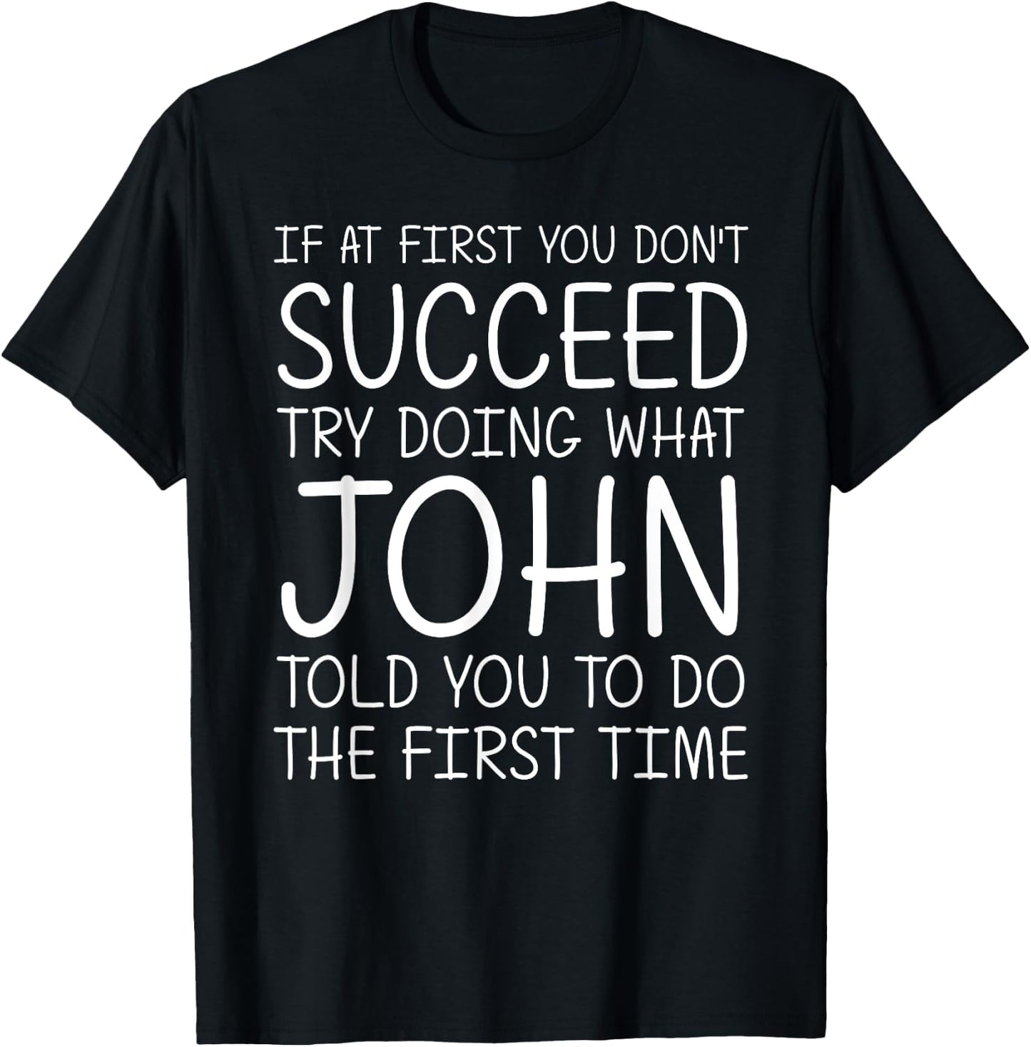 JOHN Gift Name Personalized Birthday Funny Christmas Joke T-Shirt - T-Shirt | Black