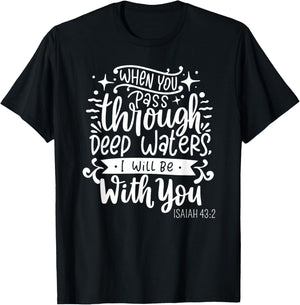 Fear Not, I Am With You - Isaiah 43:2 Christian Bible Verse T-Shirt - T-Shirt | Black