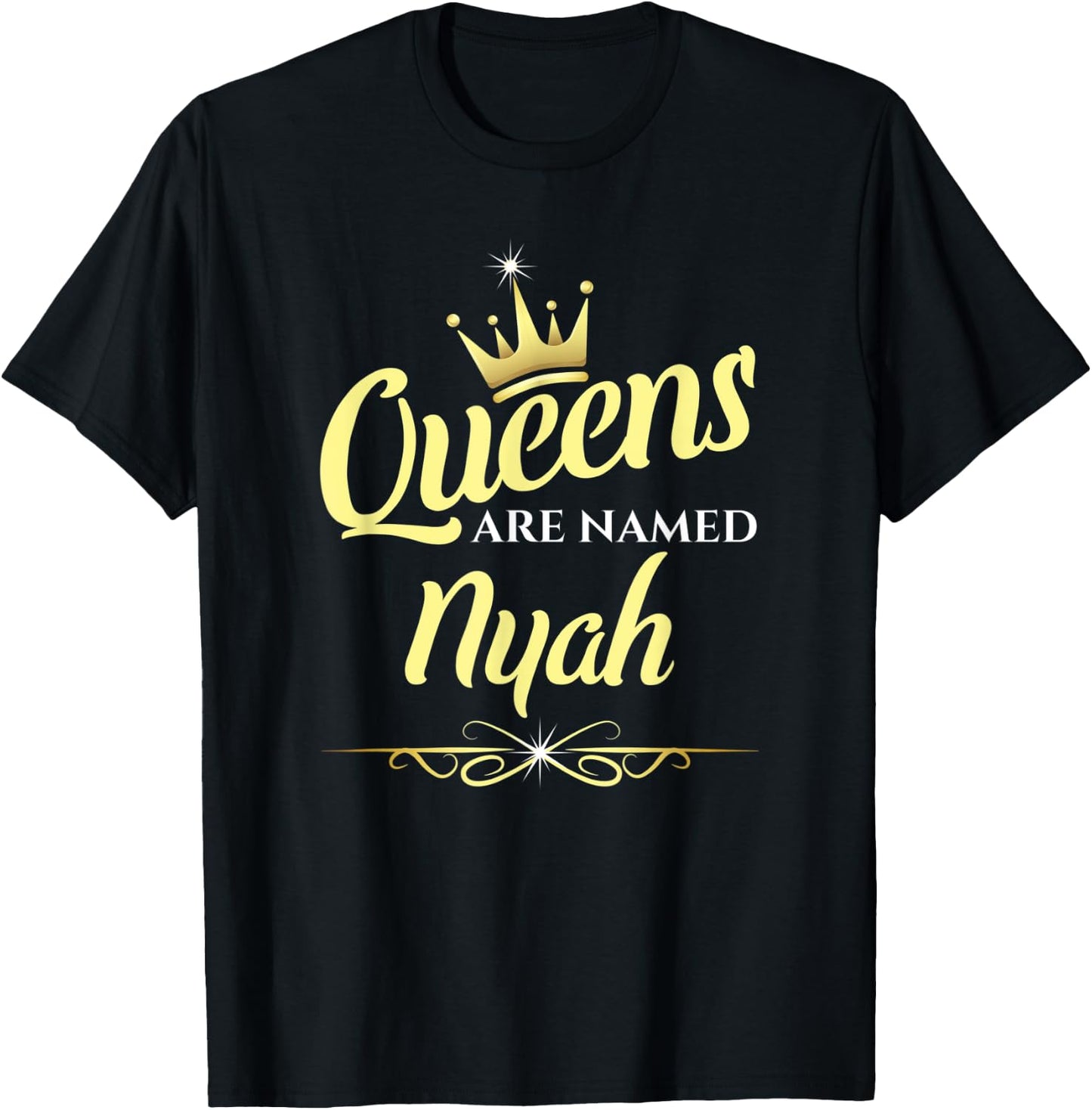 Queens Are Named Nyah T-Shirt - T-Shirt | Black