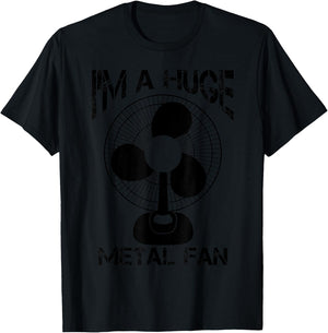 Funny I'm A Huge Metal Fan | Cool Rock Band Music Lover Gift T-Shirt - T-Shirt | Black