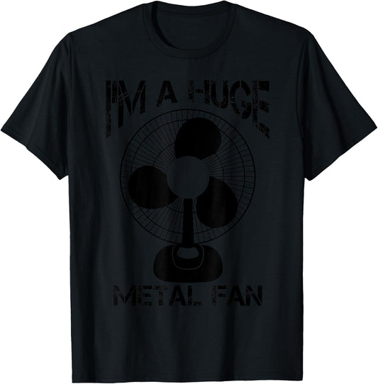 Funny I'm A Huge Metal Fan | Cool Rock Band Music Lover Gift T-Shirt - T-Shirt | Black