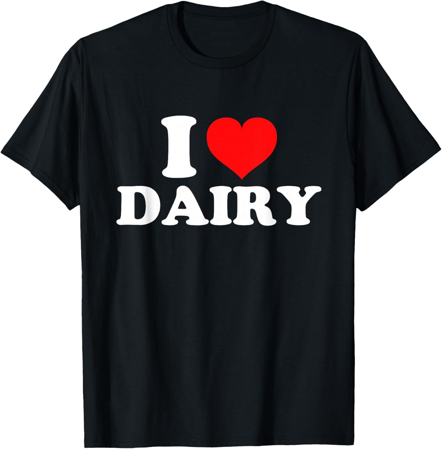 I Love Dairy T-Shirt - T-Shirt | Black