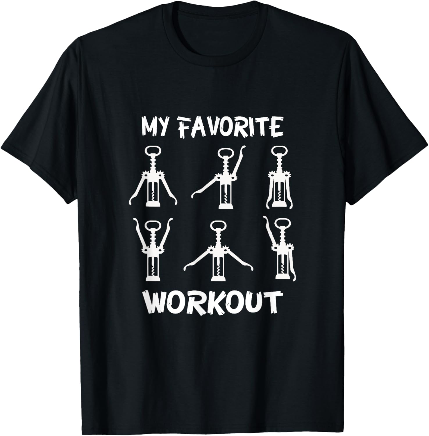 Funny Workout Wine Opener Corkscrew Wine Lover T-Shirt - T-Shirt | Black