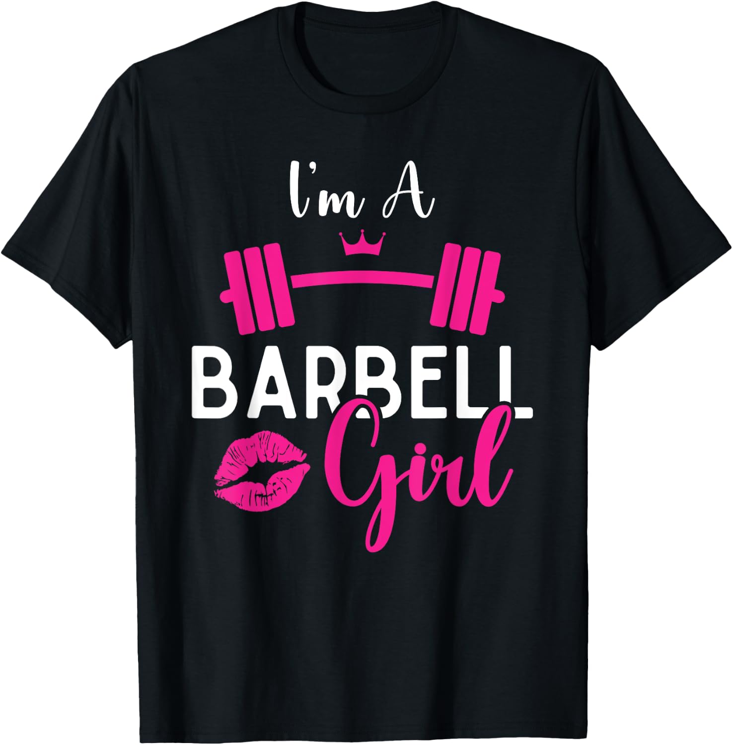 I'm A Barbell Girl Funny Weightlifter Gym & Exercise Team T-Shirt - T-Shirt | Black