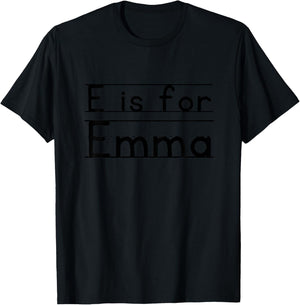 Kids Funny School Kid Name E is For Emma Funny Birthday Girls T-Shirt - T-Shirt | Black