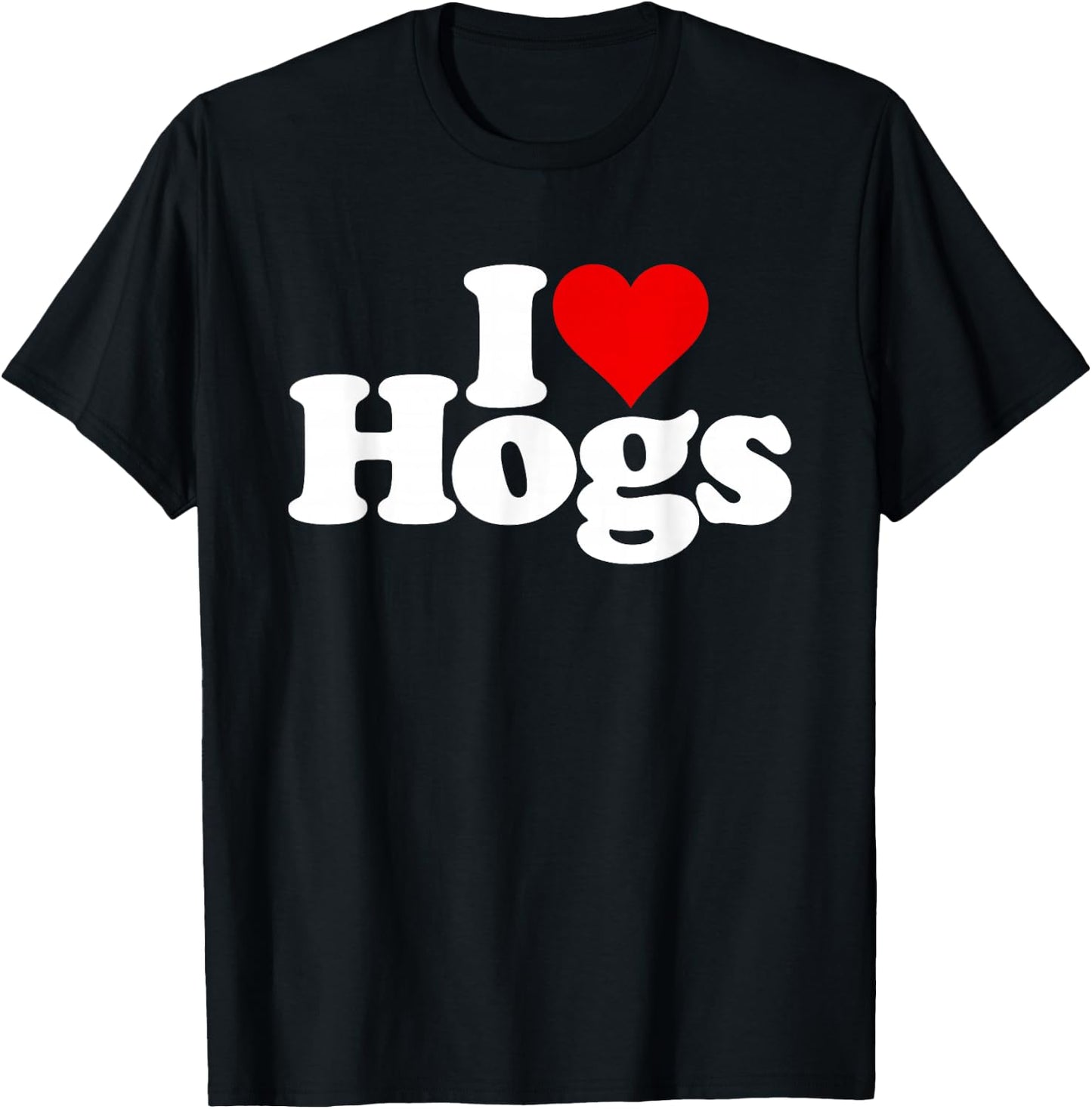 I Love Heart Hogs Pigs Swine Pork T-Shirt - T-Shirt | Black