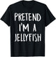 Pretend I'm A Jellyfish Costume Funny Halloween Party Gift T-Shirt - T-Shirt | Black