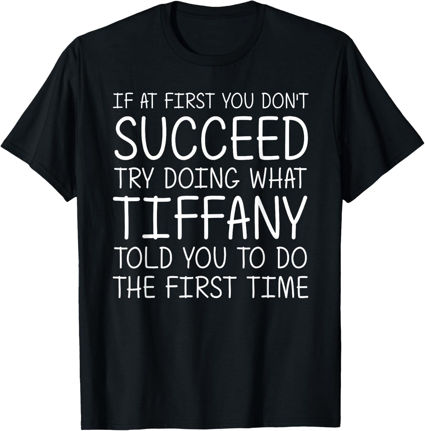 TIFFANY Gift Name Personalized Birthday Funny Christmas Joke T-Shirt - T-Shirt | Black